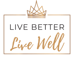 Live Better Live Well